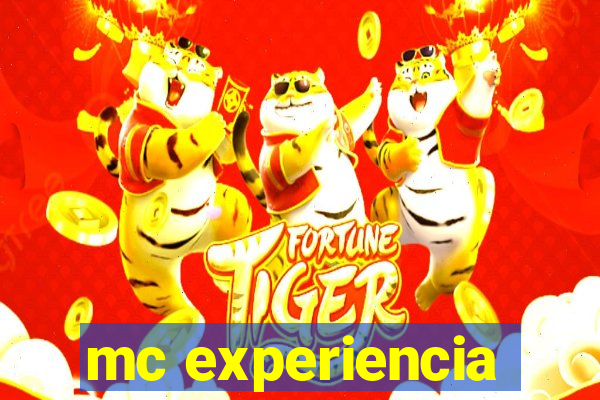 mc experiencia